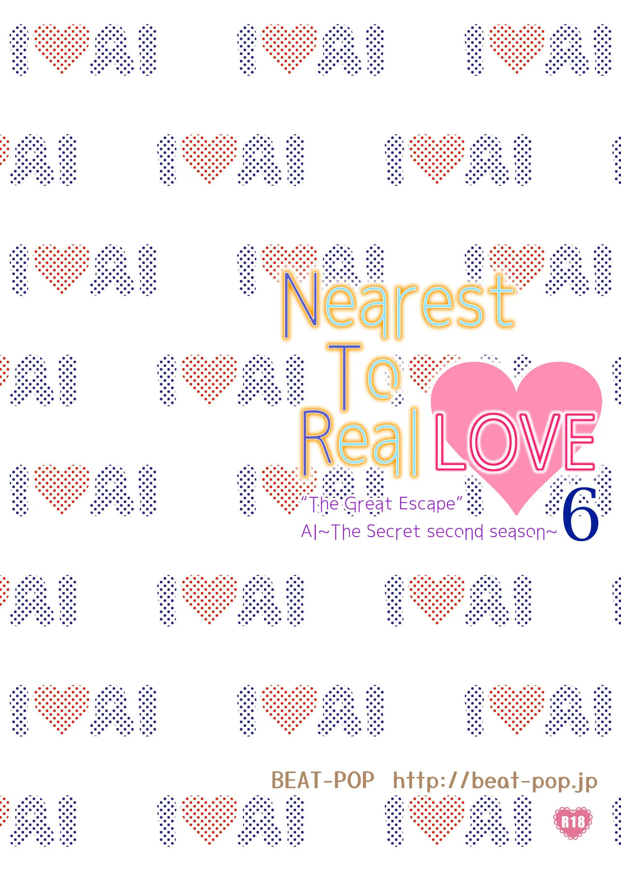 Nearest To Real LOVE 6 “The Great Escape” Al - Page 36